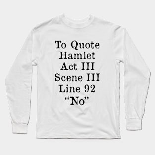 Quote Hamlet Long Sleeve T-Shirt